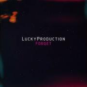 Forget Luckyproduction