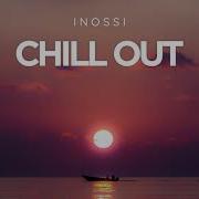 Chill Out Inossi