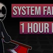 Fnf System Failure 1 Hour