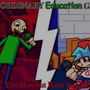 An Ordinary Education Game An Ordinary Too Slow Cover But Baldi Sings The Song