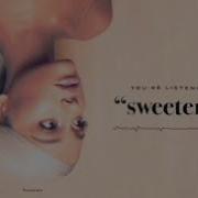 Ariana Grande Sweetener