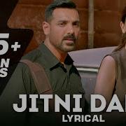 Jitni Dafa Lyrical Parmanu John Abraham Diana Yasser Desai Jeet