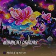 Midnight Dreams Melodic Spectrum