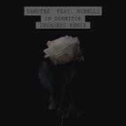 Vanotek Feat Minelli In Dormitor Invaders Remix
