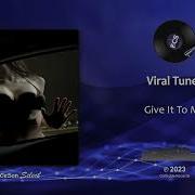 Viral Tunes Give It To Me Techno Tik Tok Remix Bass House 2023