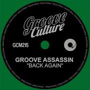 Back Again Extended Mix Groove Assassin