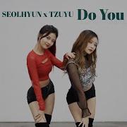 Kpop Do You Dance Cover Aoa Seolhyun Twice Tzuyu