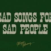 Sad Songs For Sad People