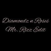 Diamondz N Roses Mr Rizz Edit Vaporgod