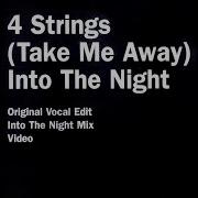 4 Strings Into The Night Coast 2 Coast Vocal Remix