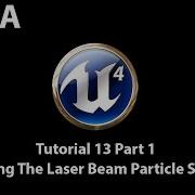 Unreal Engine 4 Tutorial Laser Beam Tutorial