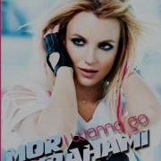 Britney Spears I Wanna Go Mor Avrahami Remix