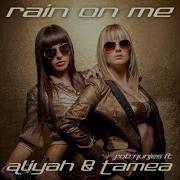 Rain On Me Feat Aliyah Tamea Video Playlist 2020 Remix