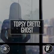 Topsy Crettz Ghost