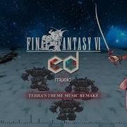 Ff6 Terra Theme Remix