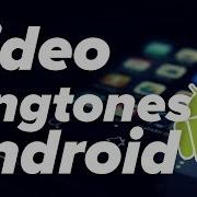 How To Set Video Ringtone On Your Phone Call