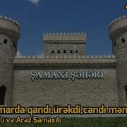 Şamaxı Damarda Qandı Ürəkdi Candı Mənə