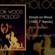 Amii Stewart Knock On Wood 1985 7 Remix