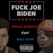 Fuck Joe Biden Feat Kyle Caine