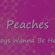 Peaches Boys Wanna Be Her