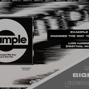 Example Changed The Way You Kiss Me Lion Harris Rmx