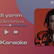 Daydi Yorim Yulduz Usmonova Karaoke