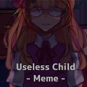 Useless Child Meme