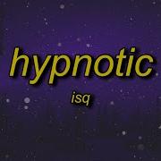 Hypnotic Super Slowed Isq