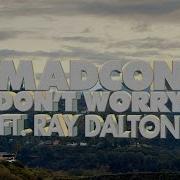 Don T Worry With Ray Dalton Radio Edit