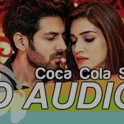 Luka Chuppi Coca Cola Song 8D Audio