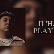Плейлист Ильхан