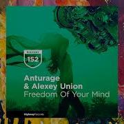 Anturage Alexey Union Feat Aves Volare Freedom Of Your Mind