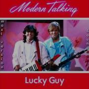 Modern Talking Lucky Guy Maxi Version Mixed By Soundmax