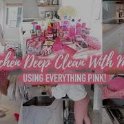 Extreme Clean With Me 2019 Kitchen Deep Clean Routine Ultimate