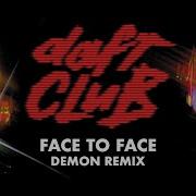 Face To Face Demon Remix