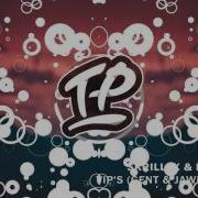 Skrillex And Must Die Vip S Gent And Jawns Remix
