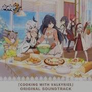 Honkai Impact 3Rd 崩坏3 Cooking With Valkyries Opening Theme Taste Of