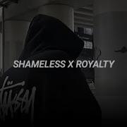 Royalty X Shameless Tiktok Version