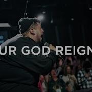 Our God Reigns