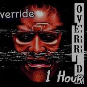 Override Sped Up 1 Hour