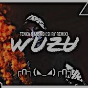 Tenka Mismo Wuzu Shry Remix