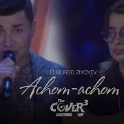 Elmurod Ziyoyev Achom Achom Элмурод Зиёев Ачом Ачом The Cover Up 3