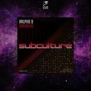 Ralphie B Daedalus Extended Mix Subculture