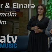 Eldar Ve Elnare Ay Omrum Gunum