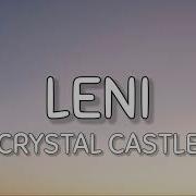Crystal Castles Leni Sped Up Tiktok Lyrics There Are Times When I Will Need You
