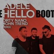 Dirty Nano John Trend The Hello Bootleg