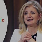 Arianna Huffington Thrive Talks At Google