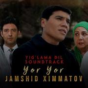 Jamshid Ximmatov Yor Yor Yig Lama Dil Soundtrack