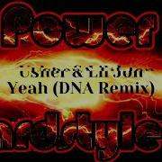 Usher Lil Jon Yeah Dna Remix