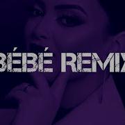 Nej Bebe Remix